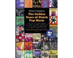 Boek The golden years of Dutch pop music 9789000350087, Boeken, Verzenden, Zo goed als nieuw