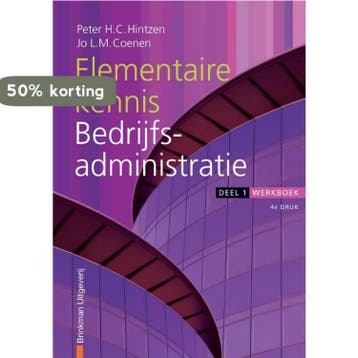 Elementaire kennis bedrijfsadministratie / 1 / Werkboek /, Boeken, Verzenden, Gelezen, Peter H.C. Hintzen