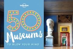 50 Museums to Blow Your Mind - Lonely Planet 9781760340605, Verzenden, Gelezen, Lonely Planet