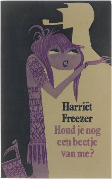 Houd je nog een beetje van me - Harriet, Verzenden, Gelezen