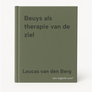 Beuys als therapie van de ziel - Loucas van den Berg, Verzenden, Zo goed als nieuw, Loucas van den Berg