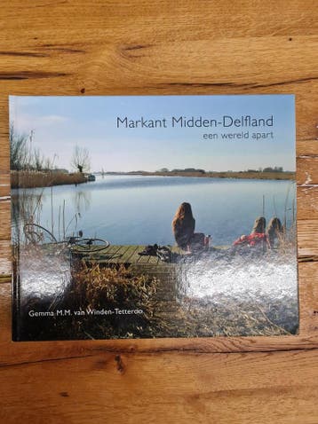 Markant Midden-Delfland - Een wereld apart 9789081304214, Boeken, Verzenden, Zo goed als nieuw, G.M.M. van Winden-Tetteroo
