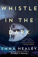Whistle in the Dark 9780062309723 Emma Healey, Verzenden, Gelezen, Emma Healey