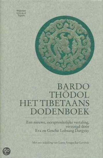 Wijsheid van alle tijden Bardo thödol / Wijsheid van alle, Boeken, Verzenden, Gelezen, Eva en Gesche Lobsang Dargyay
