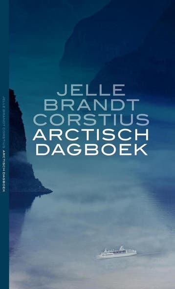 Arctisch dagboek - Jelle Brandt Corstius 9789059652354, Verzenden, Gelezen, Jelle Brandt Corstius
