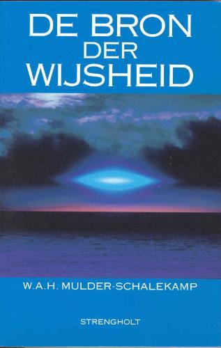 De Bron der Wijsheid - W.A.H. Mulder-Schalekamp, Verzenden, Gelezen, W.A.H. Mulder-Schalekamp