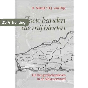 ZOETE BANDEN DIE MIJ BINDEN - H. Natzijl 9789033110009, Boeken, Verzenden, Gelezen, H. Natzijl