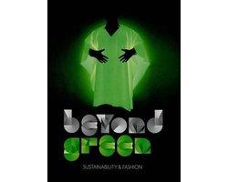 Beyond Green - Sustainability and Fashion - Beyond Green, Boeken, Ophalen of Verzenden, Nieuw