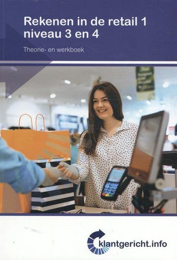 9789037254969 Klantgericht - Rekenen in de retail 1 nivea..., Boeken, Schoolboeken, Verzenden, Zo goed als nieuw, R. van Midde