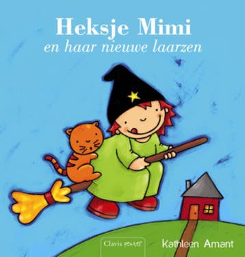 Heksje Mimi en haar nieuwe laarzen / Heksje Mimi, Boeken, Verzenden, Gelezen, Kathleen Amant