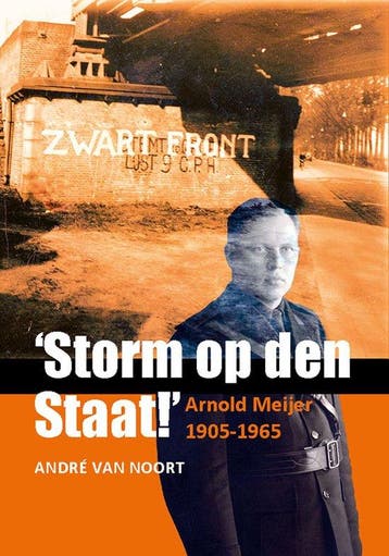 9789464550221 Storm op den Staat! Arnold Meijer (1905-1965), Verzenden, Zo goed als nieuw, Andre van Noort