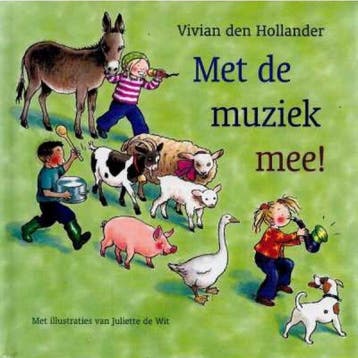 Met de muziek mee ! - Vivian den Hollander 9789026998263, Verzenden, Gelezen, Vivian den Hollander