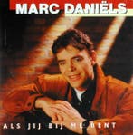 cd - Marc DaniÃ«ls - Als Jij Bij Me Bent, Verzenden, Zo goed als nieuw