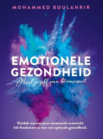 Emotionele gezondheid - Mohammed Boulahrir 9789083089102, Boeken, Verzenden, Gelezen, Mohammed Boulahrir