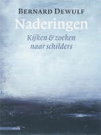 Naderingen 9789045000213 Bernard Dewulf, Boeken, Verzenden, Gelezen, Bernard Dewulf