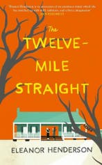 The Twelve-Mile Straight 9780008158699 Eleanor Henderson, Verzenden, Gelezen, Eleanor Henderson