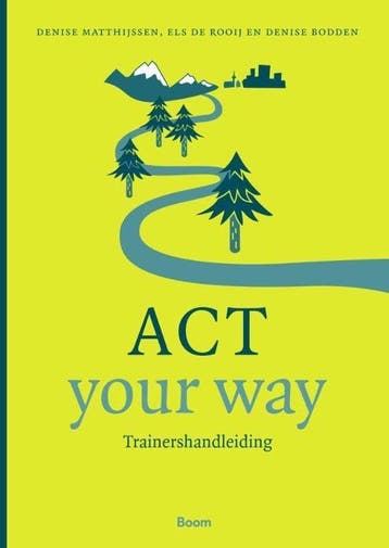 9789024430550 ACT your way: Trainershandleiding, Verzenden, Nieuw, Denise Bodden