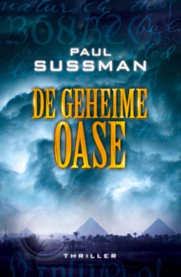 De geheime oase 9789047511205 Paul Sussman, Verzenden, Zo goed als nieuw, Paul Sussman