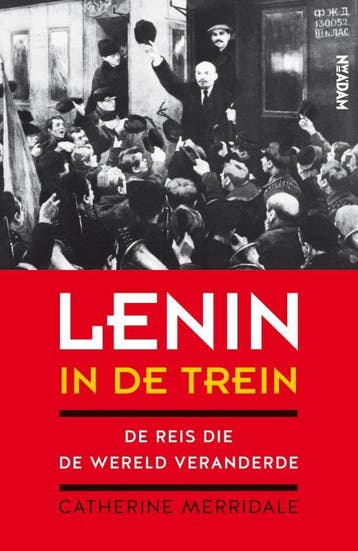 Lenin in de trein - Catherine Merridale 9789046821251, Verzenden, Gelezen, Catherine Merridale