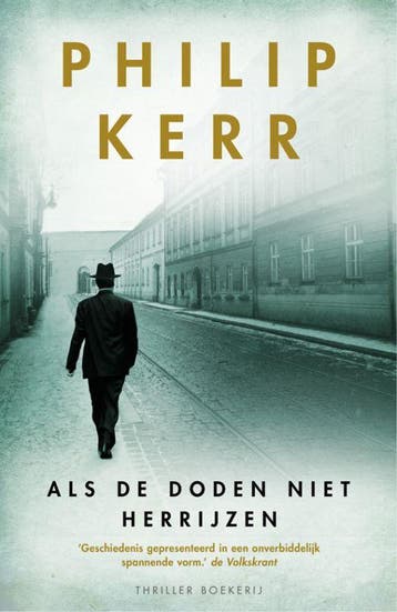 Als de doden niet herrijzen / Bernie Gunther - Philip Kerr, Boeken, Thrillers, Verzenden, Gelezen, Philip Kerr