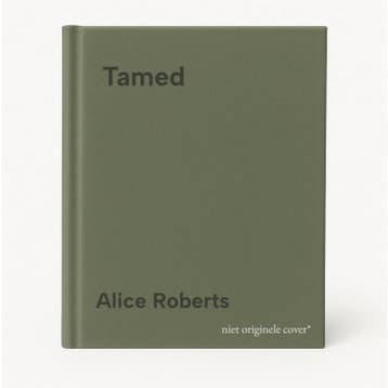 Tamed - Alice Roberts 9781786090010, Verzenden, Zo goed als nieuw, Alice Roberts