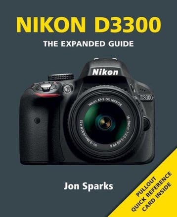 9781781451045 Nikon D3300 The Expanded Guide, Verzenden, Nieuw, J Sparks