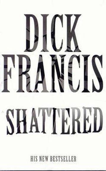 Shattered - Francis, Boeken, Thrillers, Verzenden, Gelezen