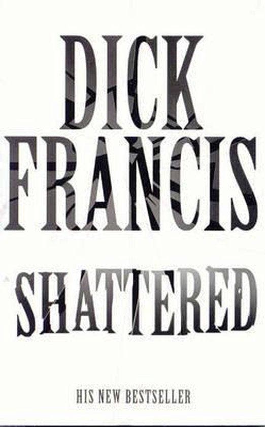 Shattered - Francis, Boeken, Thrillers, Gelezen, Verzenden