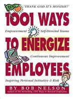 1001 Ways to Energize Employees 9780761101604 Bob B. Nelson, Boeken, Verzenden, Gelezen, Bob B. Nelson