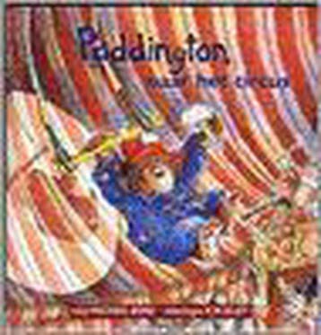 Paddington naar het circus 9789041008855 Michael Bond, Verzenden, Zo goed als nieuw, Michael Bond
