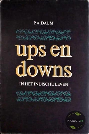 Ups en downs in het indische leven 9789062429035 Daum, Verzenden, Gelezen, Daum