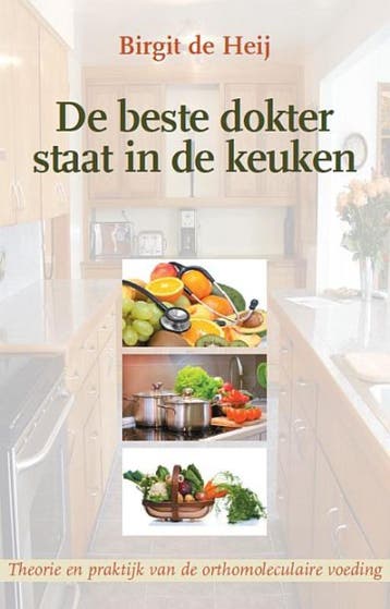 De beste dokter staat in de keuken - Birgit de Heij, Verzenden, Gelezen, Birgit de Heij