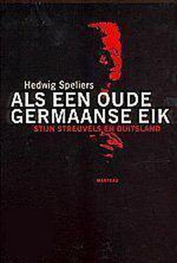 Als een oude Germaanse eik - H. Speliers 9789022314579, Verzenden, Gelezen, H. Speliers