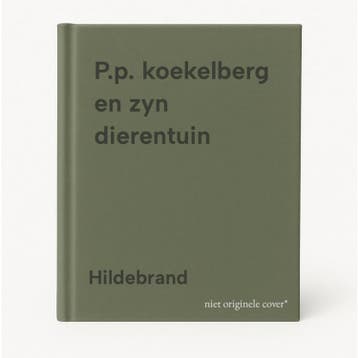 P.p. koekelberg en zyn dierentuin - Hildebrand 9789020512595, Verzenden, Gelezen, Hildebrand