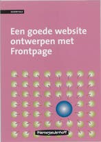 Een goede website ontwerpen met FrontPage / Essentials, Verzenden, Zo goed als nieuw, F.J. Peetoom