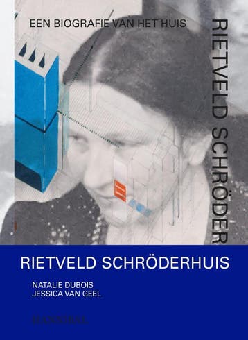 Rietveld Schröderhuis | Natalie Dubois; Jessica Geel | Nieuw, Ophalen of Verzenden, Nieuw, Natalie Dubois; Jessica Geel