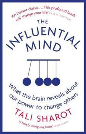 The Influential Mind What the Brain Reveals About Our Power, Verzenden, Zo goed als nieuw, Tali Sharot