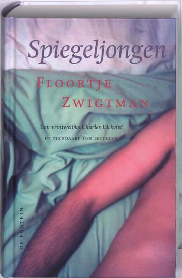 Spiegeljongen / Een groene bloem / 3 - Floortje Zwigtman, Verzenden, Gelezen, Floortje Zwigtman