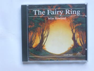 Mike Rowland - The Fairy Ring (Oreade), Ophalen of Verzenden, Zo goed als nieuw
