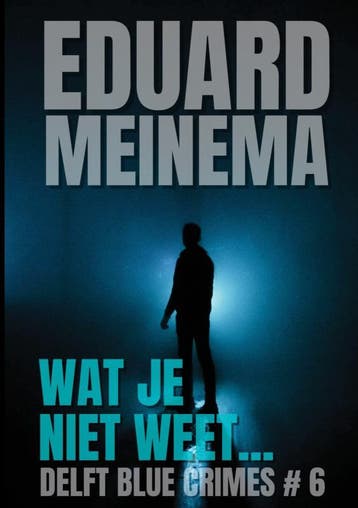 Wat Je Niet Weet | Eduard Meinema | Nieuw, Ophalen of Verzenden, Nieuw, Eduard Meinema