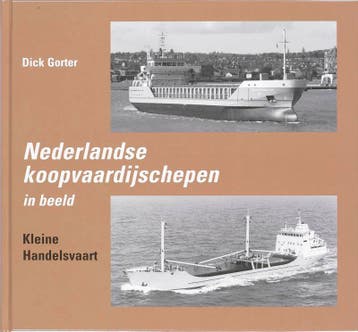 Nederlandse Koopvaardijschepen in beeld 5 Kleine, Verzenden, Gelezen, D. Gorter