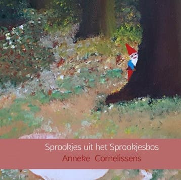 Sprookjes uit het Sprookjesbos - Anneke Cornelissens, Verzenden, Zo goed als nieuw, Anneke Cornelissens