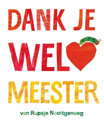 Dank je wel, meester / Rupsje Nooitgenoeg - Eric Carle, Verzenden, Gelezen, Eric Carle