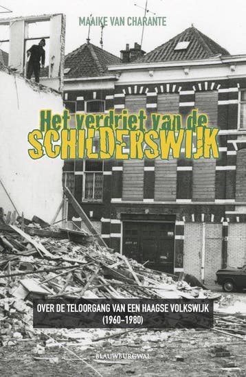 9789461853165 Het verdriet van de Schilderswijk, Verzenden, Zo goed als nieuw, Maaike van Charante