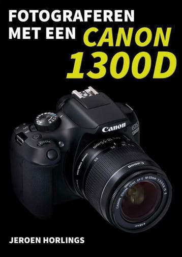 Fotograferen met een Canon 1300D / Geen 9789492404053, Boeken, Verzenden, Gelezen, Jeroen Horlings