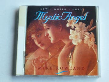 Mike Rowland - Mystic Angel (new world music), Ophalen of Verzenden, Zo goed als nieuw