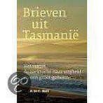 Brieven Uit Tasmanie 9789077548653 A.M.C. Bolt-van der Laan, Boeken, Verzenden, Zo goed als nieuw, A.M.C. Bolt-van der Laan