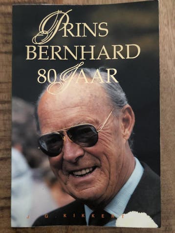 Prins Bernhard 80 jaar - Kikkert 9789027427786, Verzenden, Gelezen, Kikkert