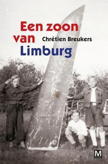 Een zoon van Limburg - Chrétien Breukers 9789460681745, Verzenden, Gelezen, Chrétien Breukers