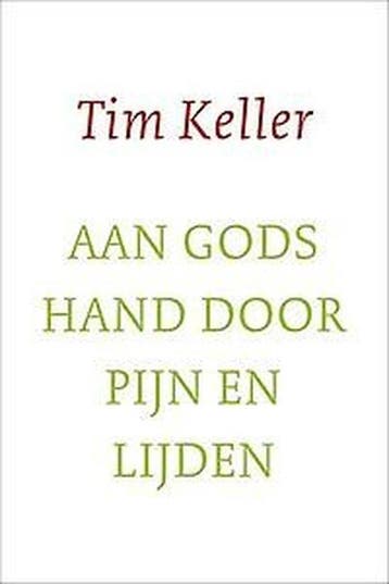 9789051944952 Aan gods hand door pijn en lijden, Verzenden, Nieuw, Tim Keller